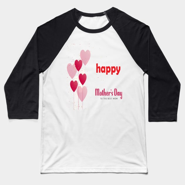 happy mothers day Baseball T-Shirt by hamzaben